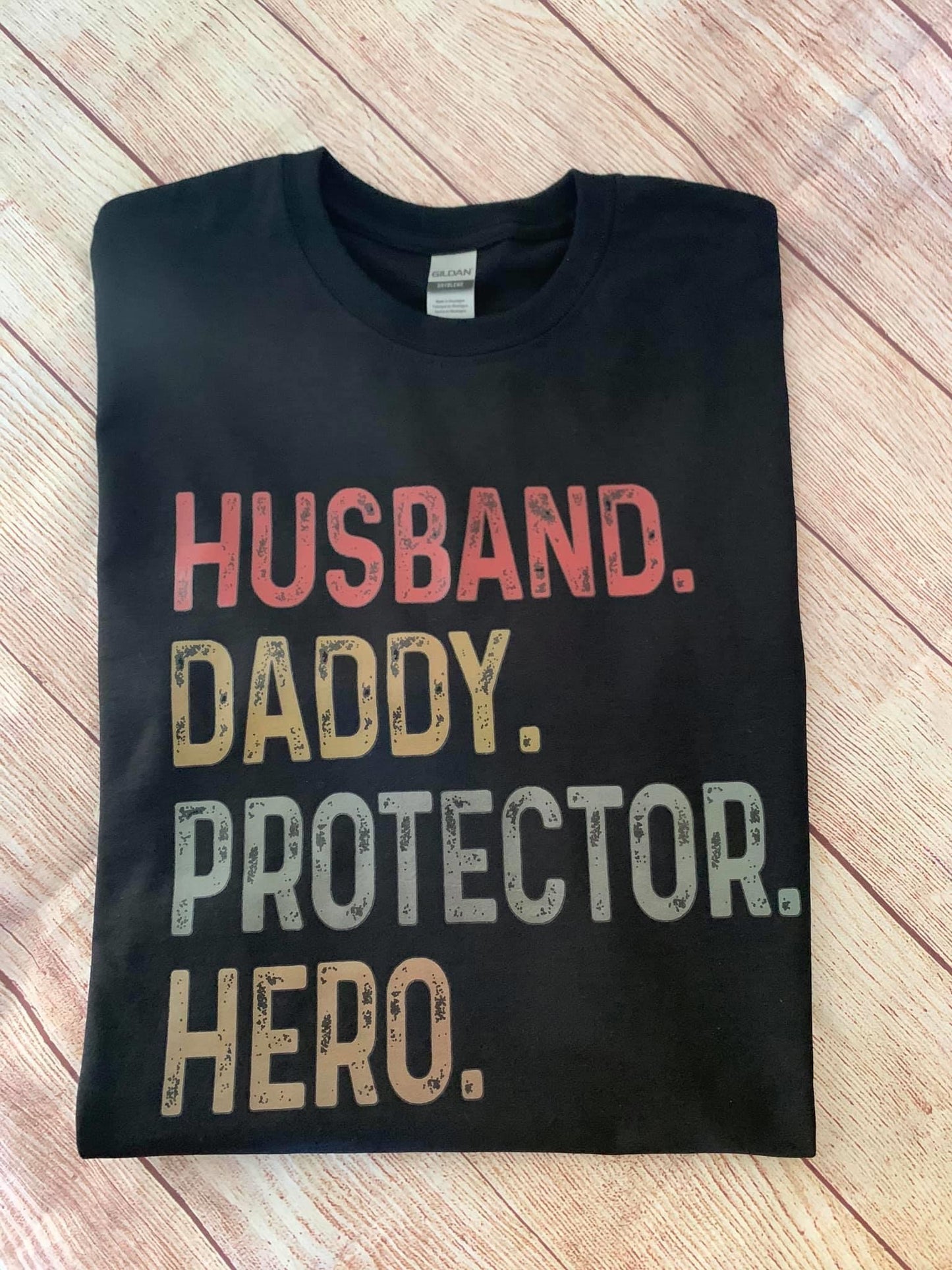Husband, Daddy, Protector, Hero