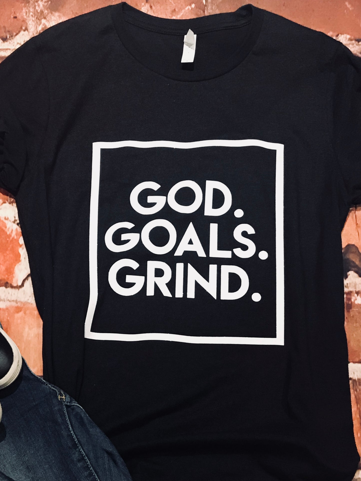 God, Goals, Grind... In that Order