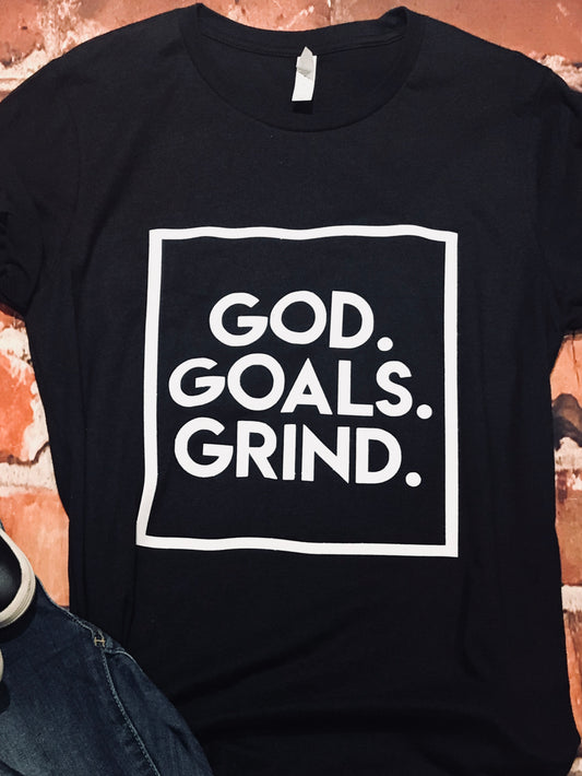 God, Goals, Grind... In that Order