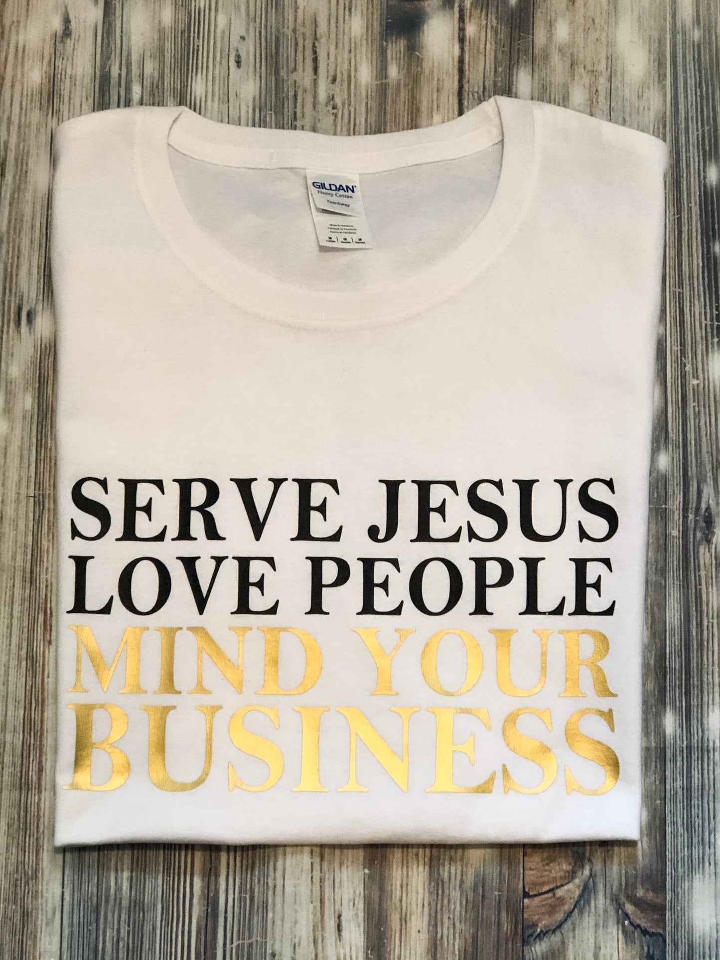 Serve Jesus, Love People, Mind your business