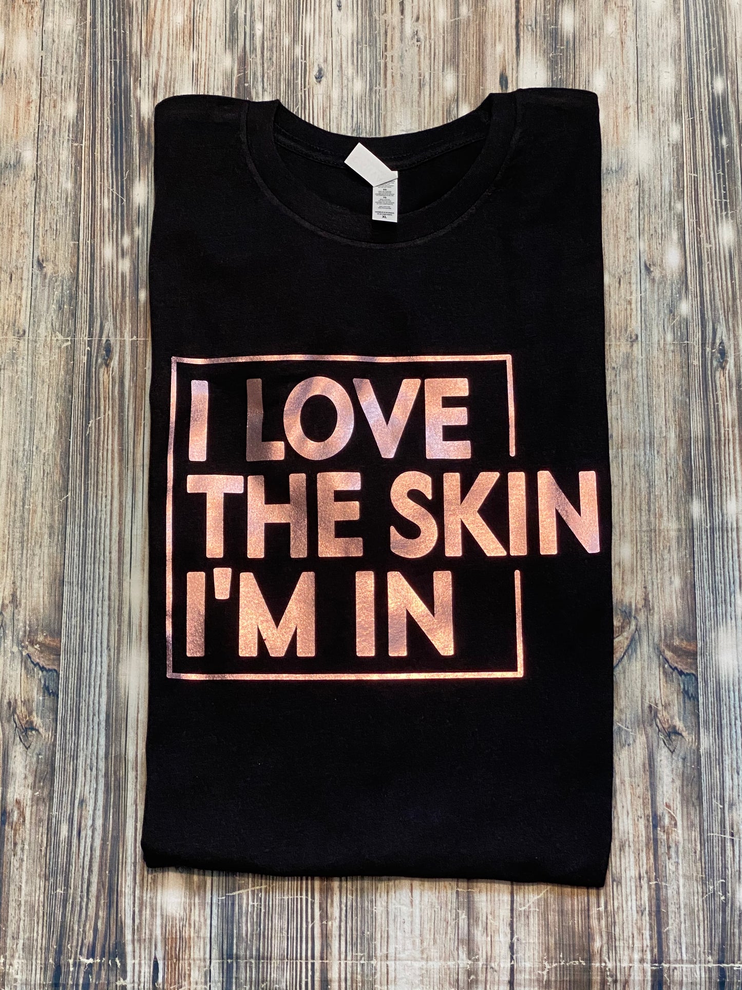 I love the skin I’m in