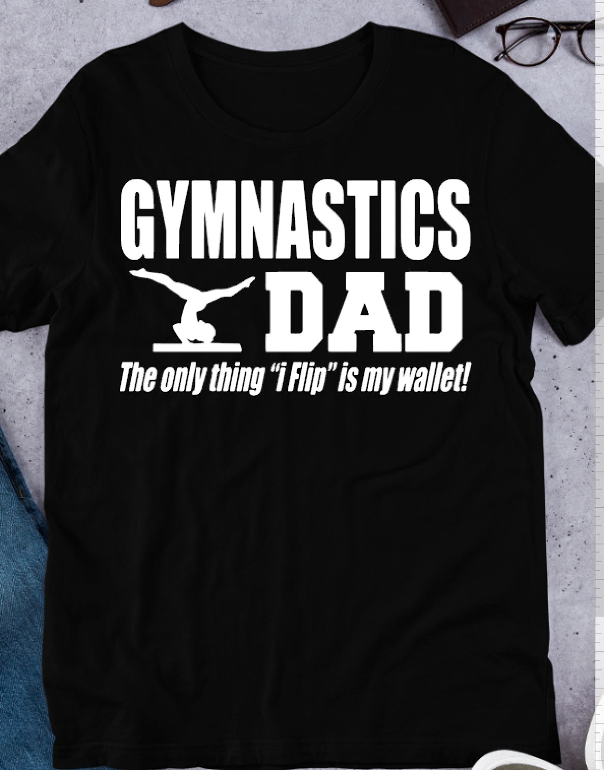 Gymnastics Dad...Flip my wallet