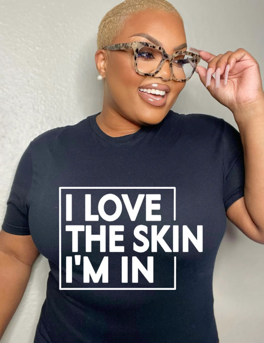 I love the skin I’m in - Black/White
